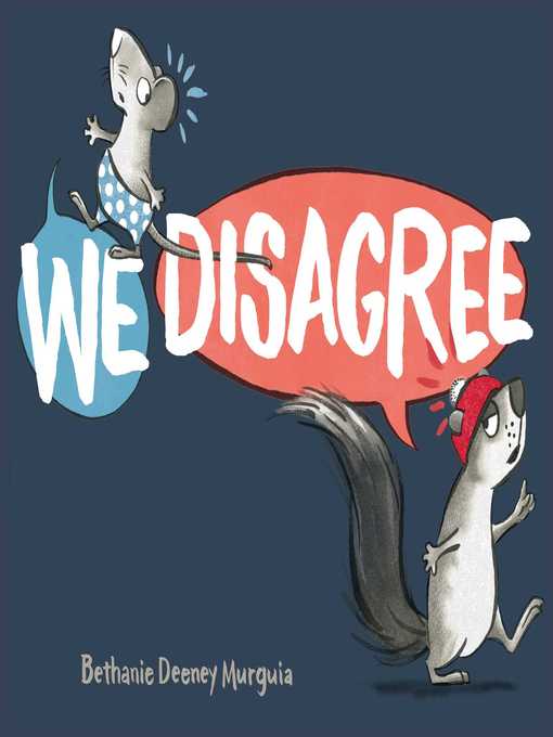 Title details for We Disagree by Bethanie Deeney Murguia - Available